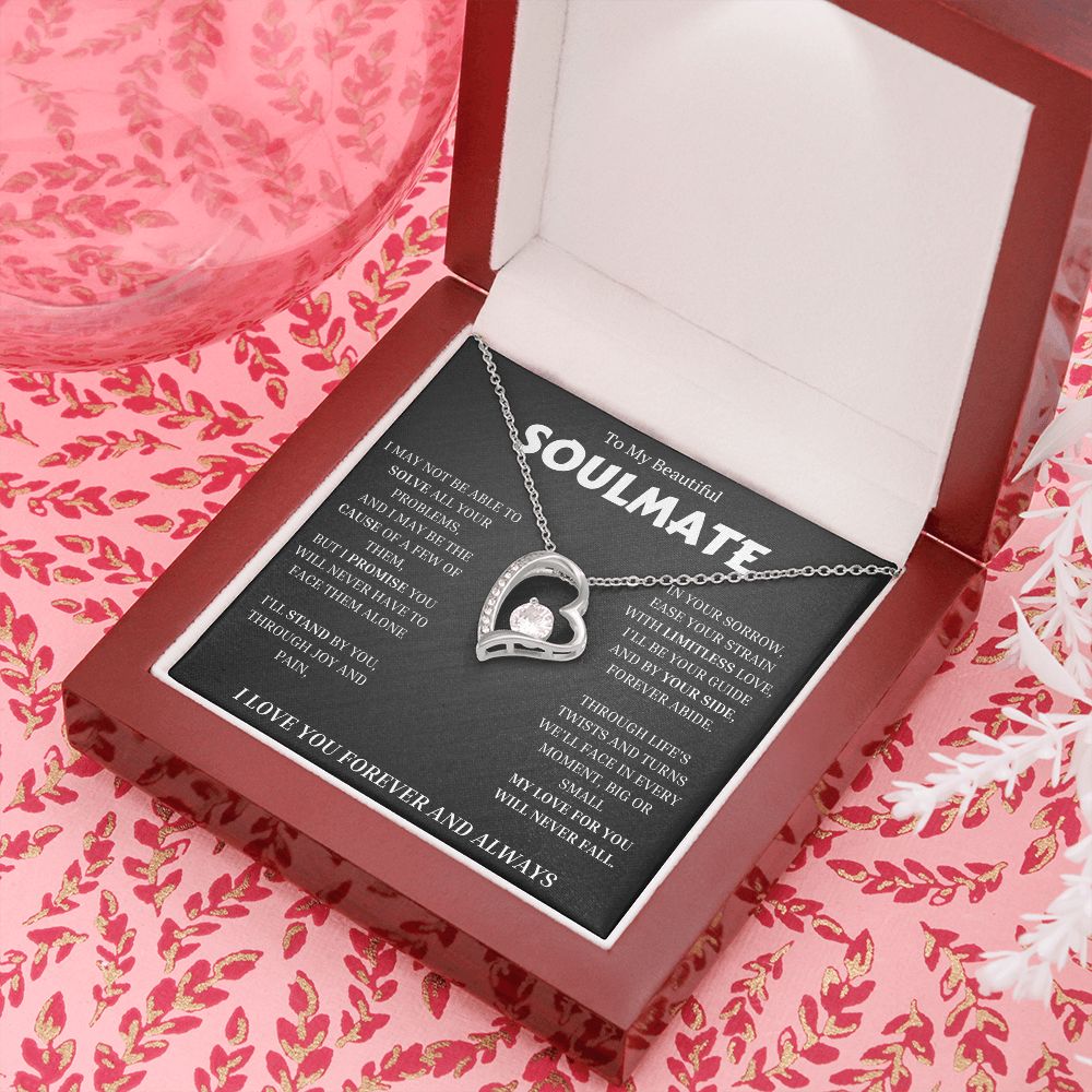 To My Soulmate, Forever Love Necklace Gift For Her, Wife, Girlfriend, Anniversary, Wedding, Valentine, Birthday with Message My LOVE For You Will Never Fall