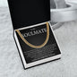 To My Soulmate Since the moment we met, I knew that you were the one for me Cuban Link Chain