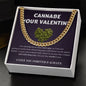 CANNABE YOUR VALENTINE Cuban Link Chain