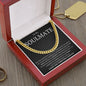 To My Soulmate Since the moment we met, I knew that you were the one for me Cuban Link Chain