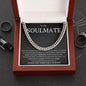 To My Soulmate Since the moment we met, I knew that you were the one for me Cuban Link Chain