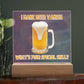 "I make beer vanish, what is your special skill? " Acrylic plaque with Night light add on, Unforgettable Gift for Brew Enthusiasts