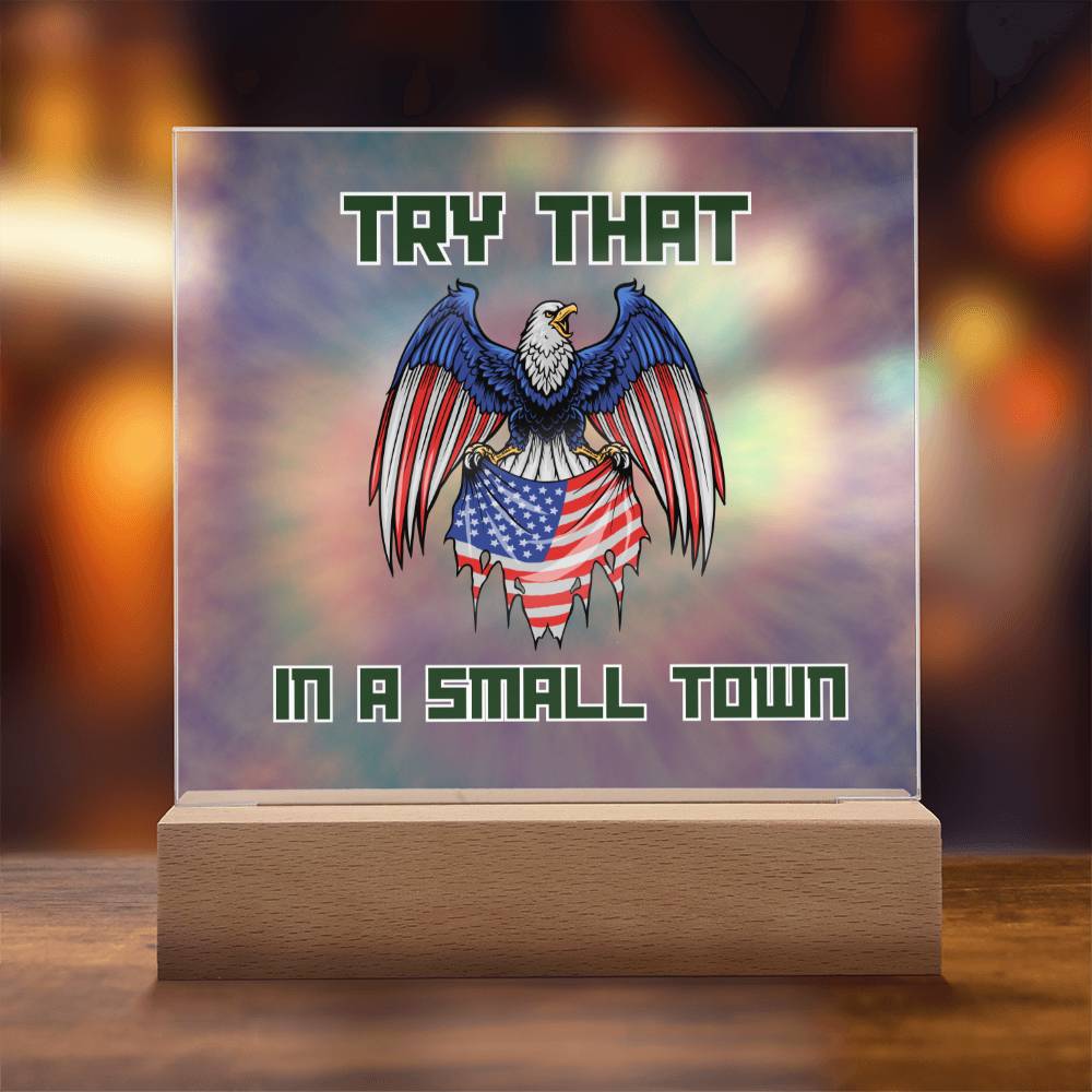 Try That In A Small Town - Tie Dye Night light, Country Music acrylic plaque, Small Town, Country Girl, Jason Aldean