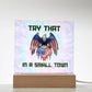 Try That In A Small Town - Tie Dye Night light, Country Music acrylic plaque, Small Town, Country Girl, Jason Aldean