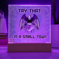 Try That In A Small Town - Tie Dye Night light, Country Music acrylic plaque, Small Town, Country Girl, Jason Aldean