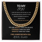 To My Son From Dad- "I love you for all that you are, all that you have been and all you're yet to be" Cuban link chain