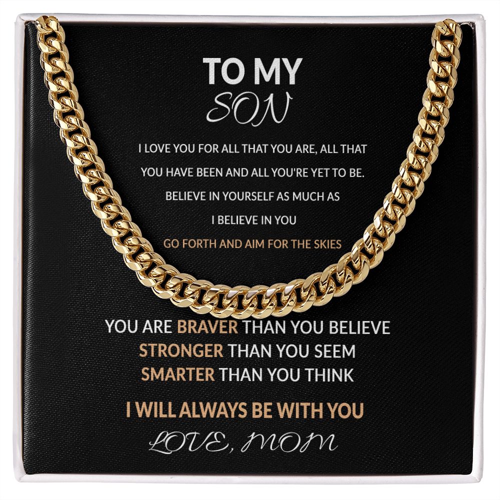 To My Son From Mom - "i love you for all that you are, all that you have been and all you're yet to be" Cuban link chain