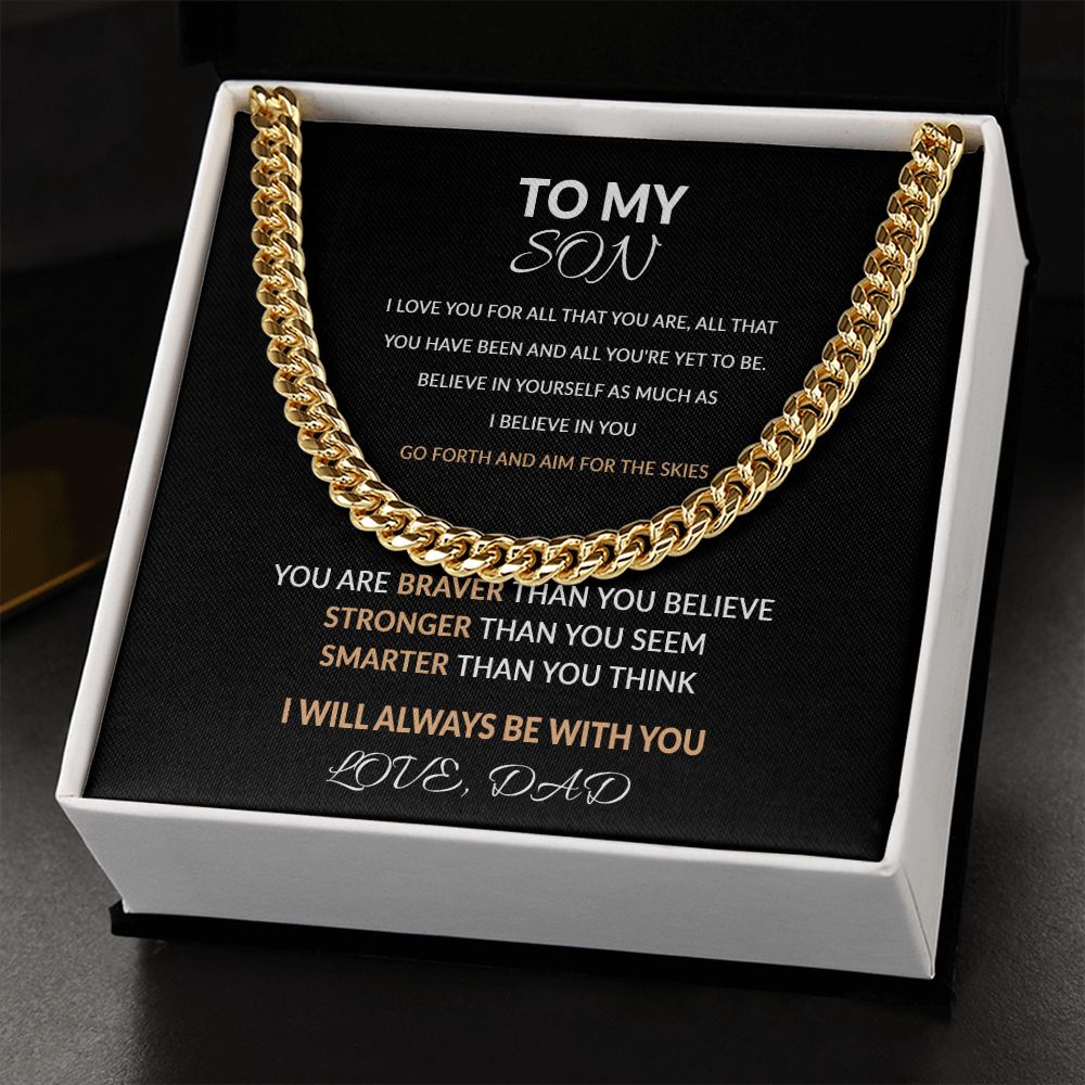 To My Son From Dad- "I love you for all that you are, all that you have been and all you're yet to be" Cuban link chain