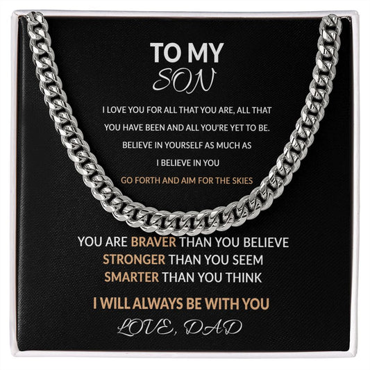 To My Son From Dad- "I love you for all that you are, all that you have been and all you're yet to be" Cuban link chain