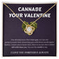 Weed CANNABE YOUR VALENTINE "I LOVE YOU FOREVER & ALWAYS" Necklace