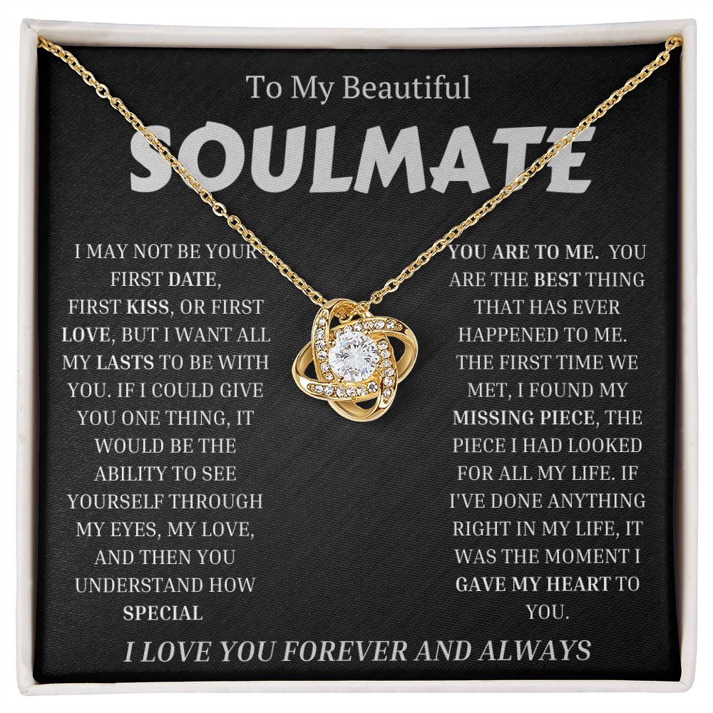 To My Beautiful SOULMATE  "I WANT ALL MY LASTS TO BE WITH YOU" Necklace