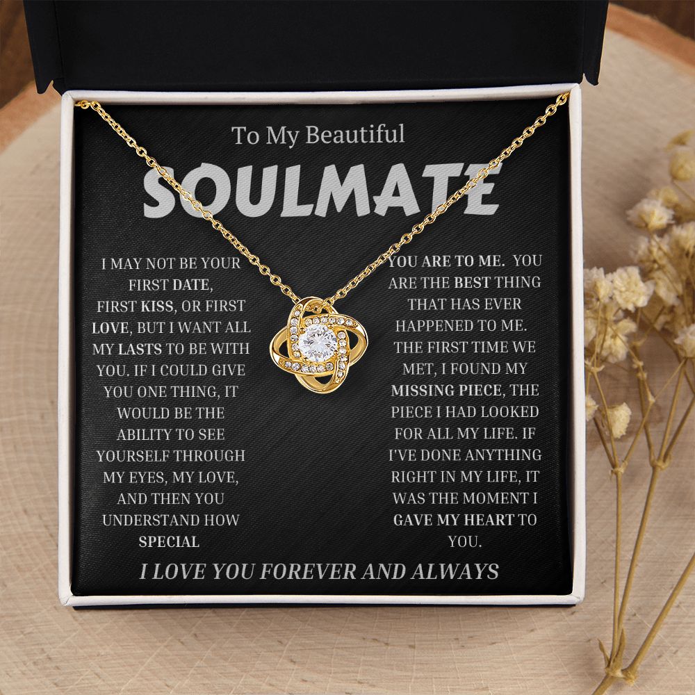 To My Beautiful SOULMATE  "I WANT ALL MY LASTS TO BE WITH YOU" Necklace