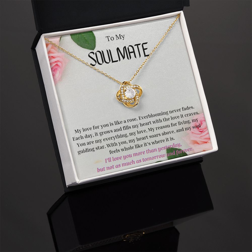 To My Soulmate Love Knot Necklace My love for you is like a rose, Anniversary Gift for Soulmate, Soulmate Birthday, Soulmate Necklace, Valentines Day Gift For Soulmate