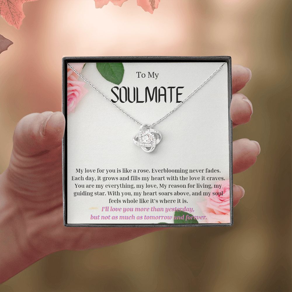 To My Soulmate Love Knot Necklace My love for you is like a rose, Anniversary Gift for Soulmate, Soulmate Birthday, Soulmate Necklace, Valentines Day Gift For Soulmate