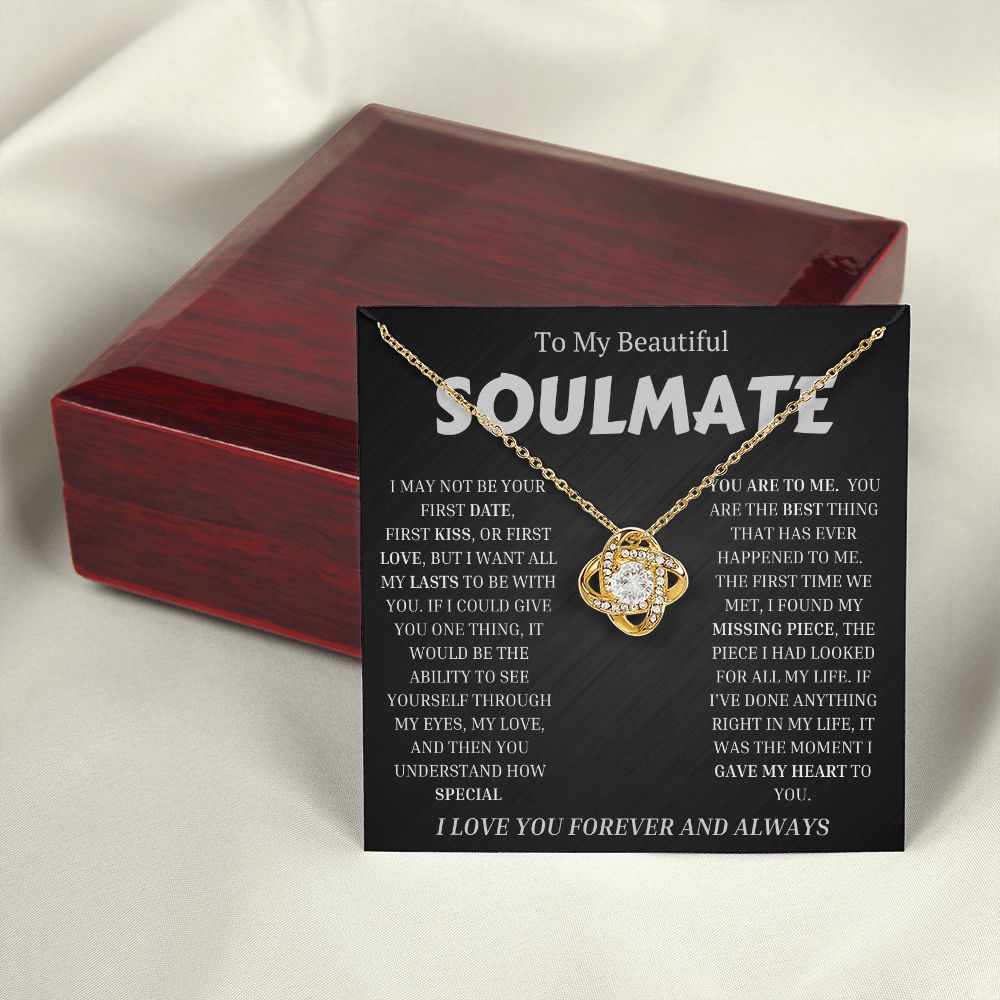 To My Beautiful SOULMATE  "I WANT ALL MY LASTS TO BE WITH YOU" Necklace