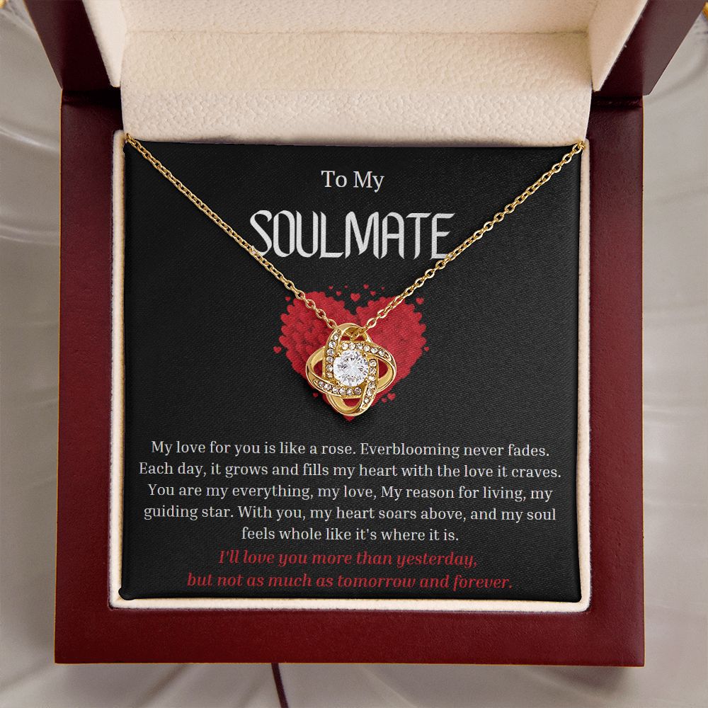 To My Soulmate Love Knot Necklace My love for you is like a rose, Anniversary Gift for Soulmate, Soulmate Birthday, Soulmate Necklace, Valentines Day Gift For Soulmate