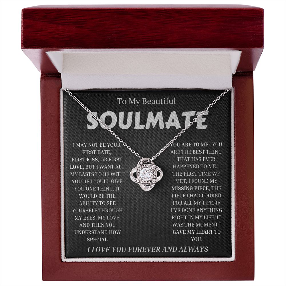 To My Beautiful SOULMATE  "I WANT ALL MY LASTS TO BE WITH YOU" Necklace