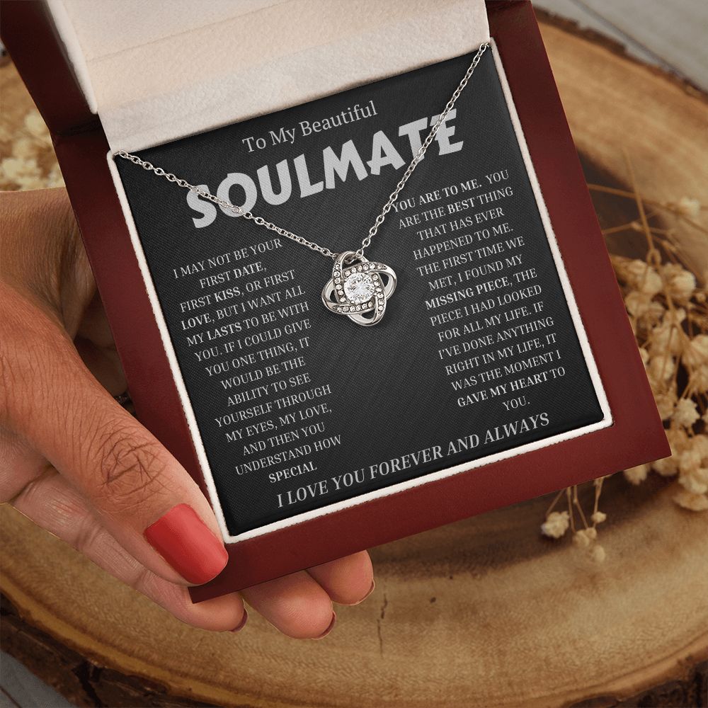 To My Beautiful SOULMATE  "I WANT ALL MY LASTS TO BE WITH YOU" Necklace