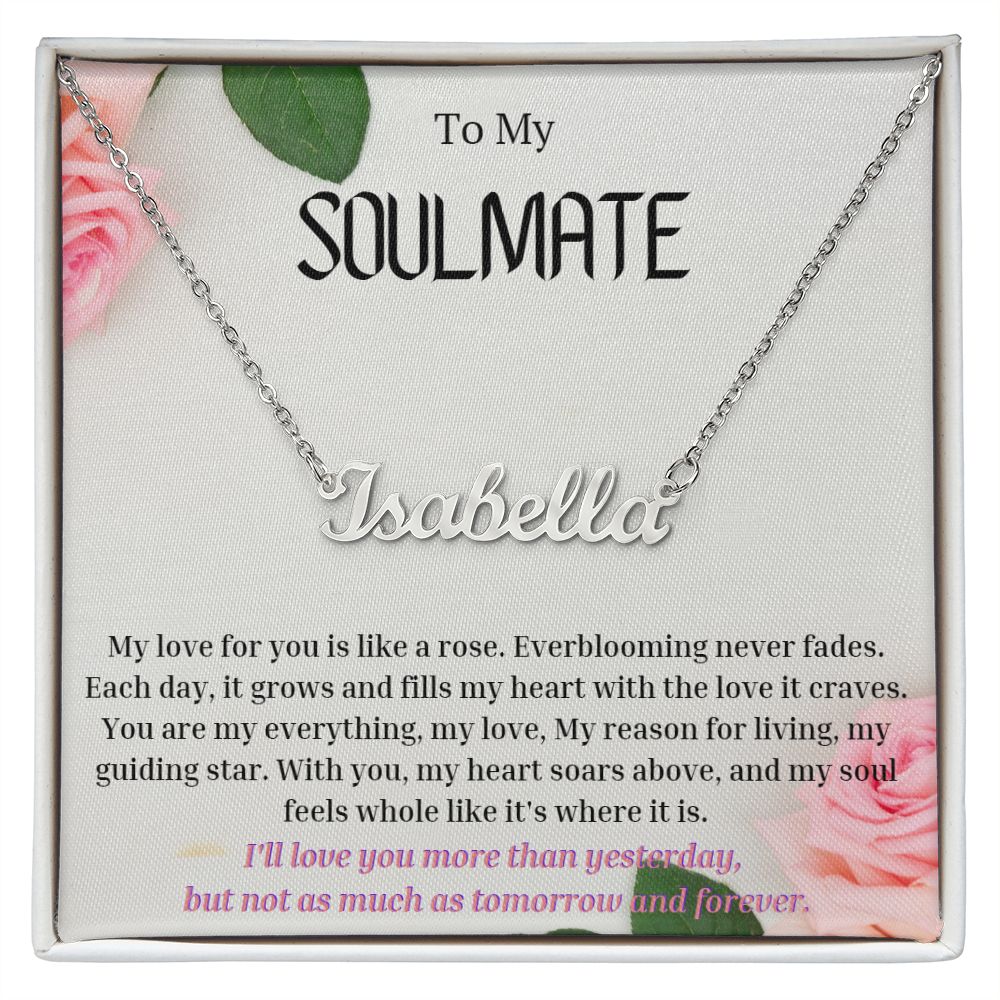 To My SOULMATE Personalized Name Necklace My love for you is like a rose, Anniversary Gift for SOULMATE , SOULMATE Birthday, SOULMATE Necklace, Valentines Day Gift For SOULMATE