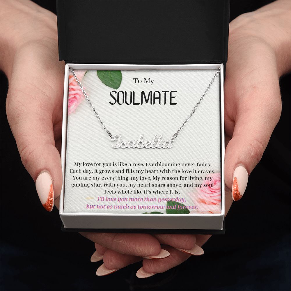 To My SOULMATE Personalized Name Necklace My love for you is like a rose, Anniversary Gift for SOULMATE , SOULMATE Birthday, SOULMATE Necklace, Valentines Day Gift For SOULMATE