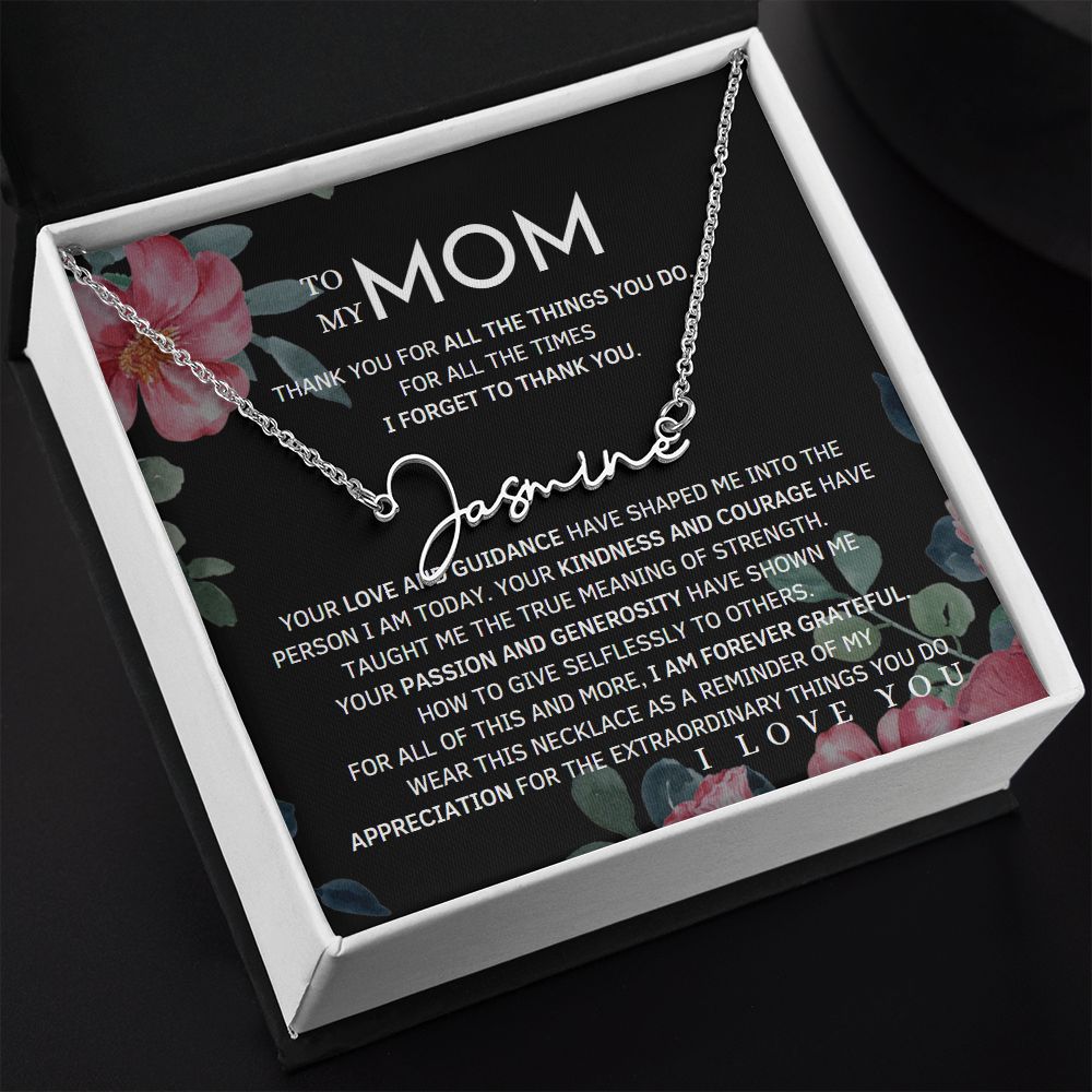 To My Mom Signature Style Name Necklace Message Card for All Necklace Jewelry with dark floral background From Son Daughter Gift Anniversary Birthday Mothers day