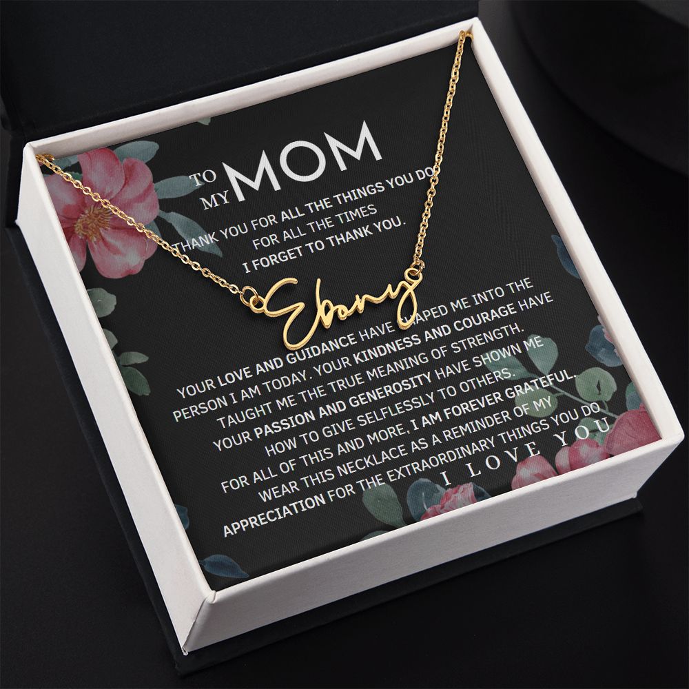 To My Mom Signature Style Name Necklace Message Card for All Necklace Jewelry with dark floral background From Son Daughter Gift Anniversary Birthday Mothers day